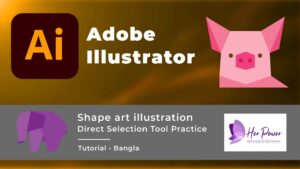 Animal art design with vector shape and practice with direct selection tool of adobe illustrator